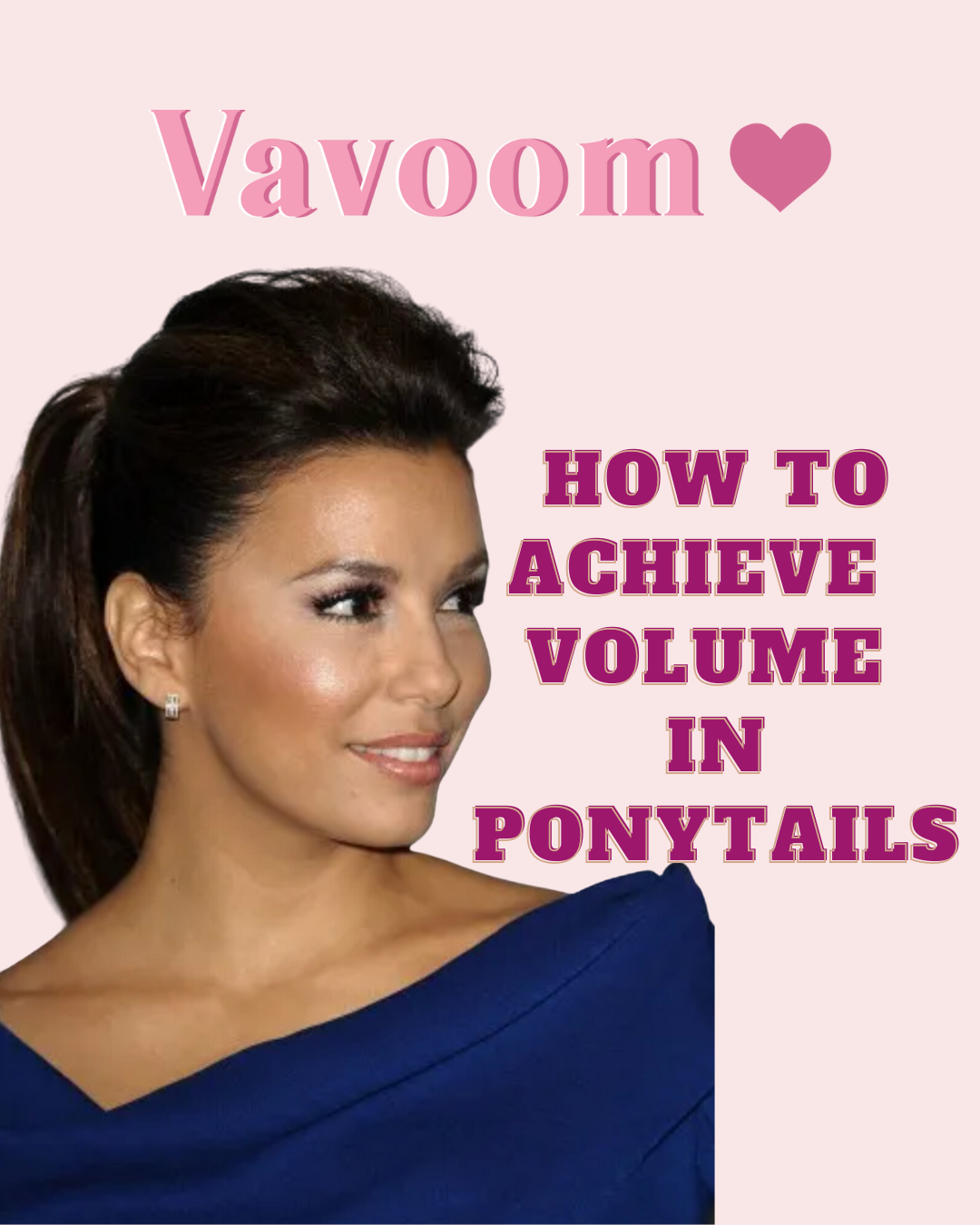 How to Achieve Breathtaking Volume in Ponytails